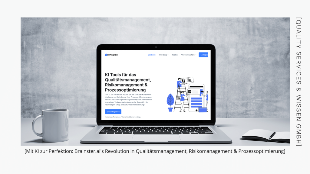 Brainster.ai’s Revolution in Qualitätsmanagement, Risikomanagement & Prozessoptimierung